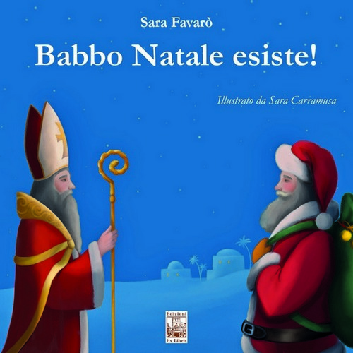 Babbo Natale Esiste Testo.Babbo Natale Esiste Edizioni Ex Libris